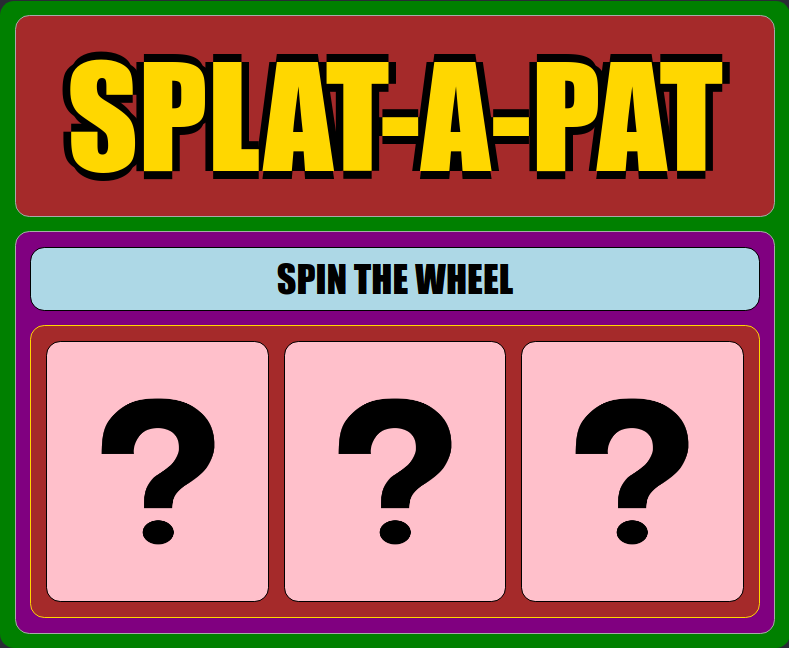 Splat-a-Pat